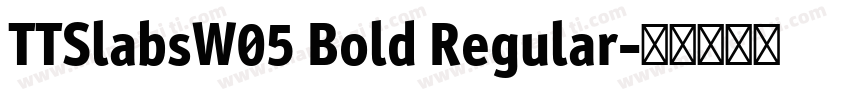 TTSlabsW05 Bold Regular字体转换